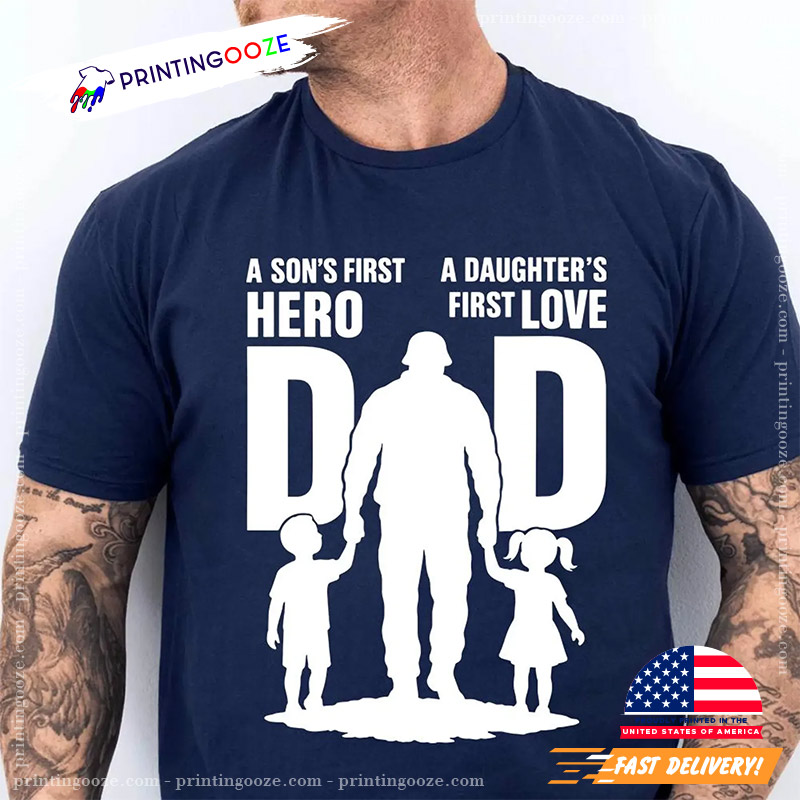 A Sons First Hero A Daughters First Love Son And Daughter Day Shirt A Sons First Hero A Daughters First Love Son And Daughter Day Shirt