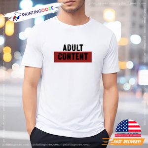 Adult Content Funny Graphic Tee 2