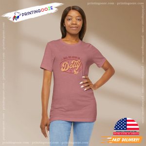 All We Need Is Dolly, Country Music Dolly Parton Concert Comfort Colors Tee 2