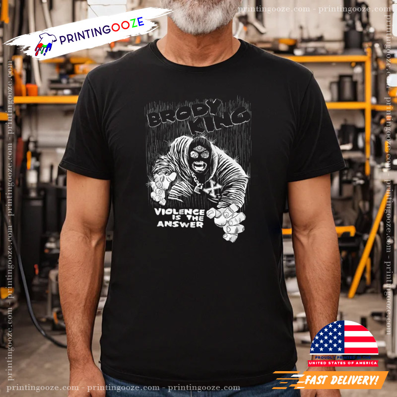 BRODY KING Violence Is The Answer Shirt BRODY KING Violence Is The Answer Shirt