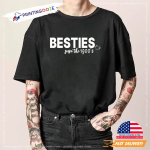 Besties Since The 1900s Happy best friend day Shirt 1