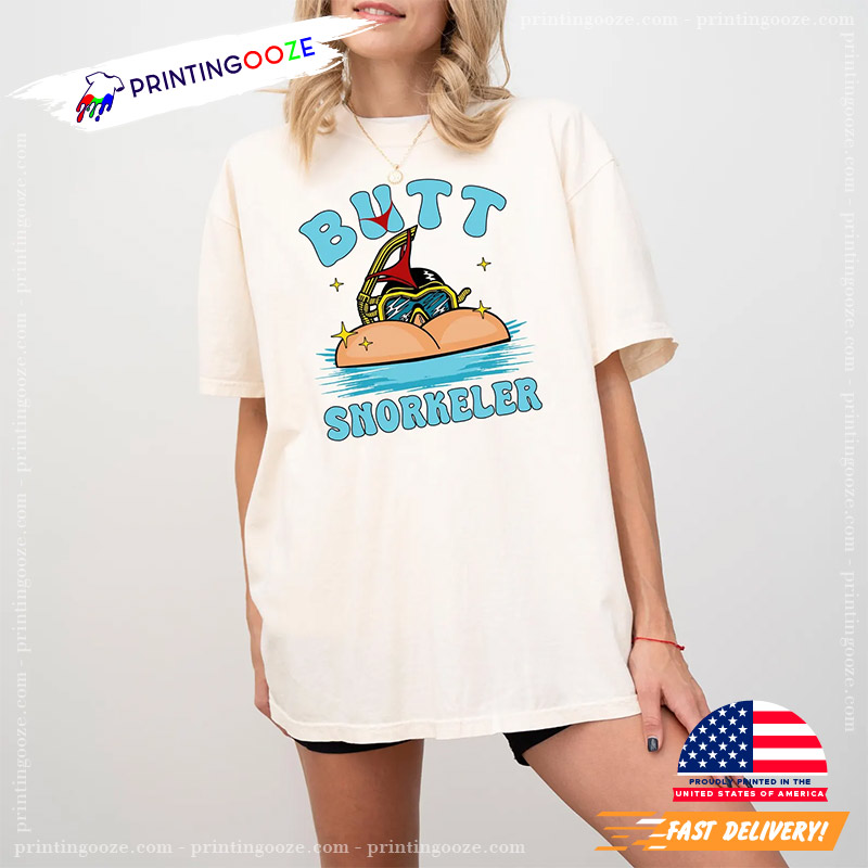 Butt Snorkeler Funny Adult Meme Shirt Butt Snorkeler Funny Adult Meme Shirt