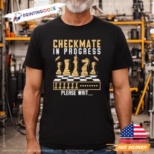 Checkmate In Progress Funny American Chess Day Shirt 1