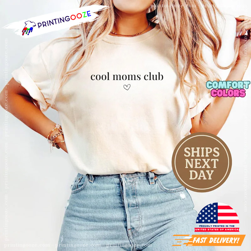 Cool Moms Club Funny Wife Comfort Colors Shirt Cool Moms Club Funny Wife Comfort Colors Shirt