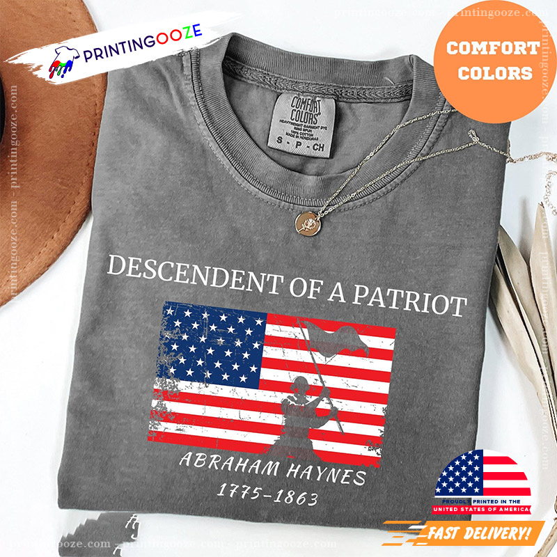 Custom Descendant Of A Patriot Happy Patriot Day Comfort Colors Tee Custom Descendant Of A Patriot Happy Patriot Day Comfort Colors Tee
