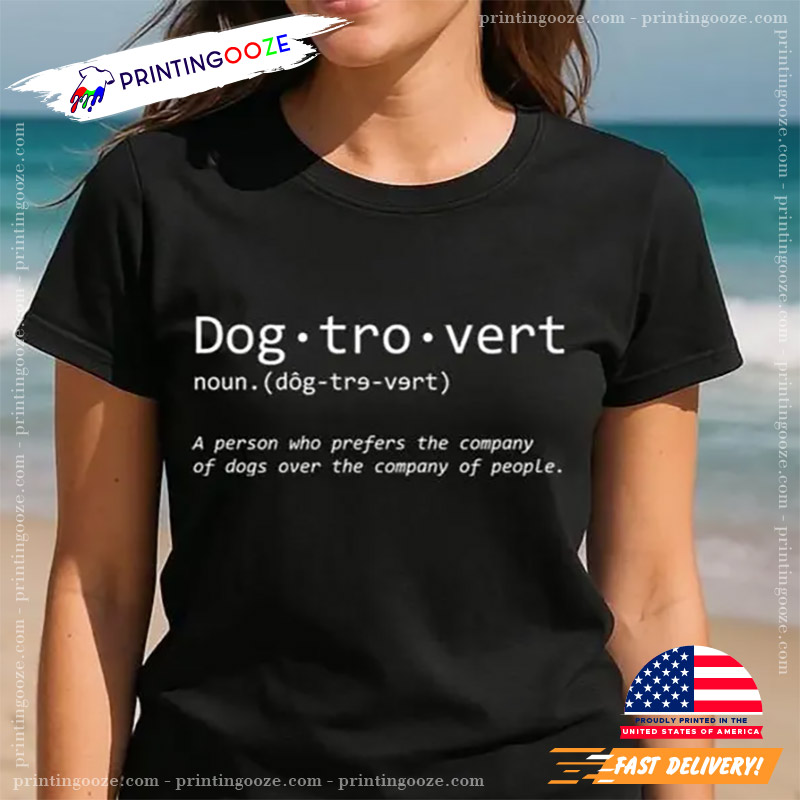 Dogtrovert Definition Funny International Dog Day Shirt Dogtrovert Definition Funny International Dog Day Shirt