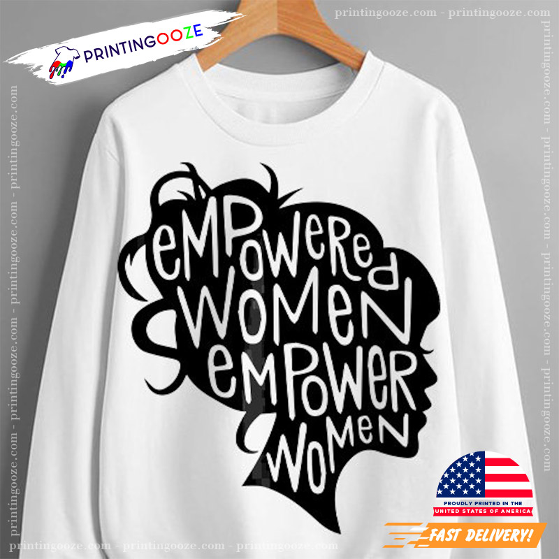Empowered Women Happy Womens Equality Day Shirt Empowered Women Happy Womens Equality Day Shirt