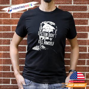 Epstein Didn't kill himself Shirt 1