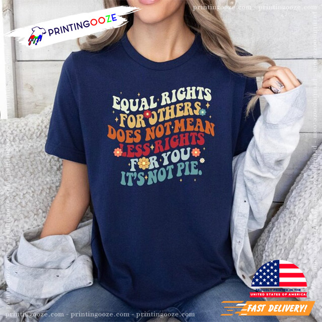 Equal Rights Womens Equality Day Quote Shirt Equal Rights Womens Equality Day Quote Shirt