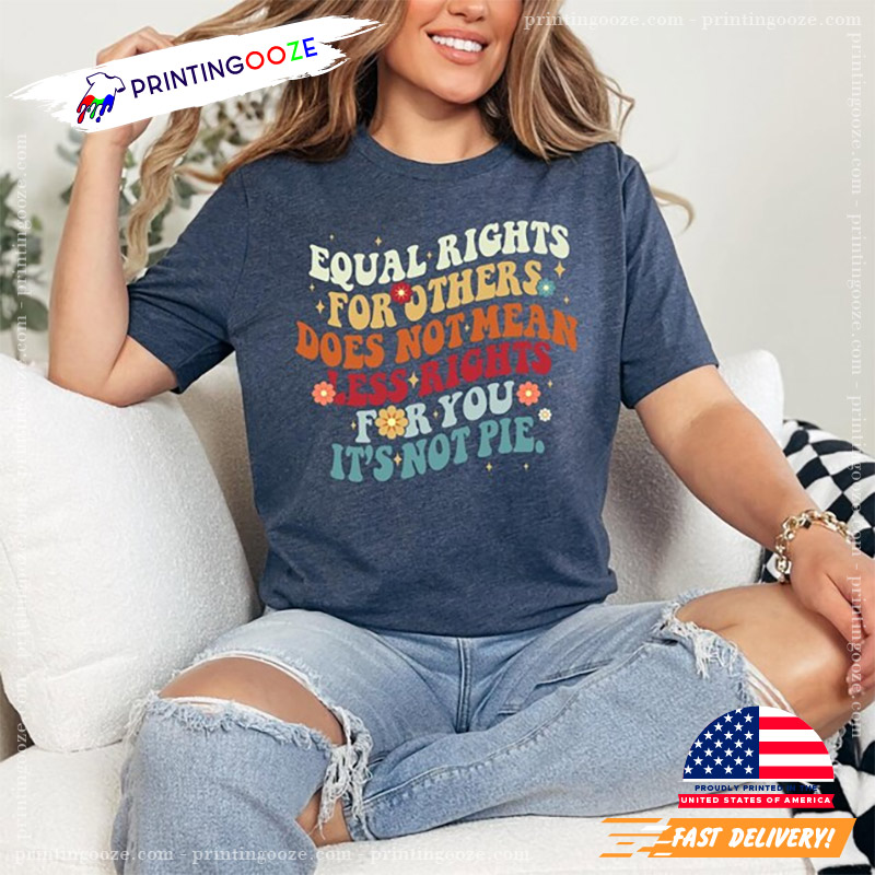 Equal Rights Womens Equality Day Quote Shirt Equal Rights Womens Equality Day Quote Shirt