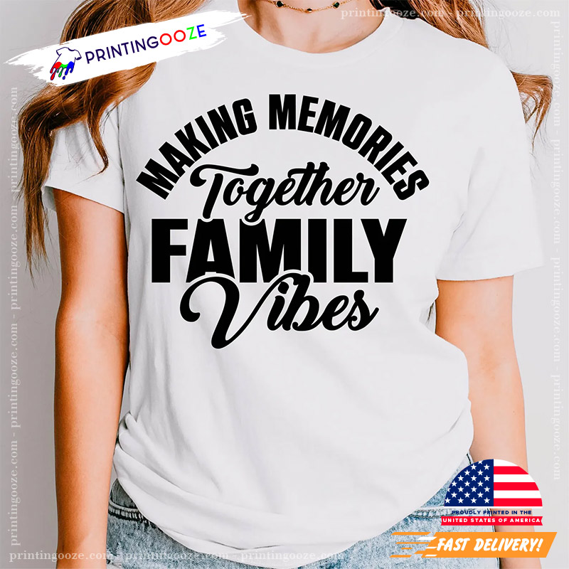 Family Vacation Making Memories Together Shirt Family Vacation Making Memories Together Shirt