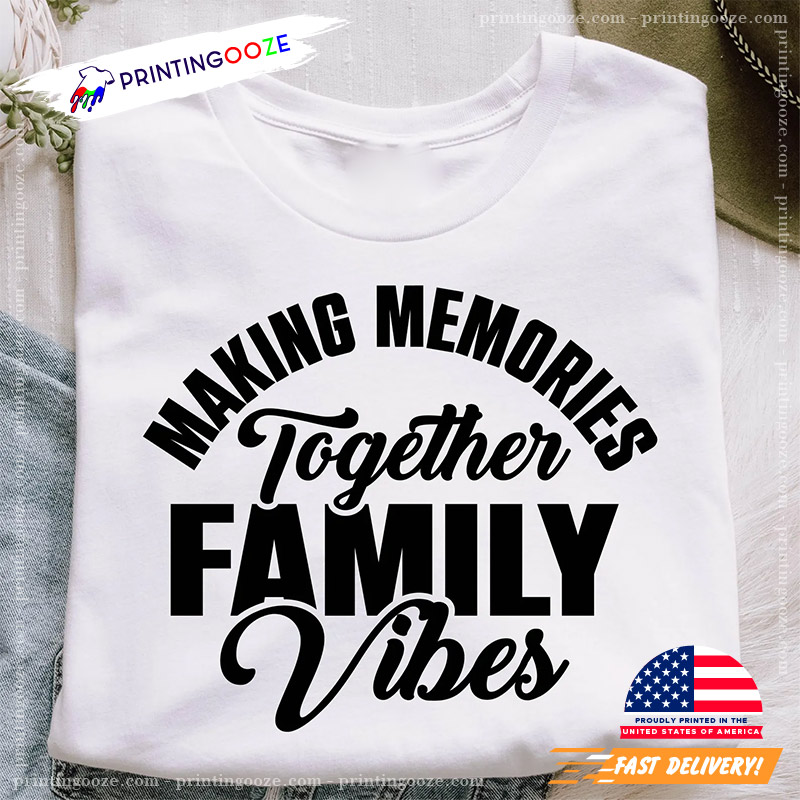 Family Vacation Making Memories Together Shirt Family Vacation Making Memories Together Shirt