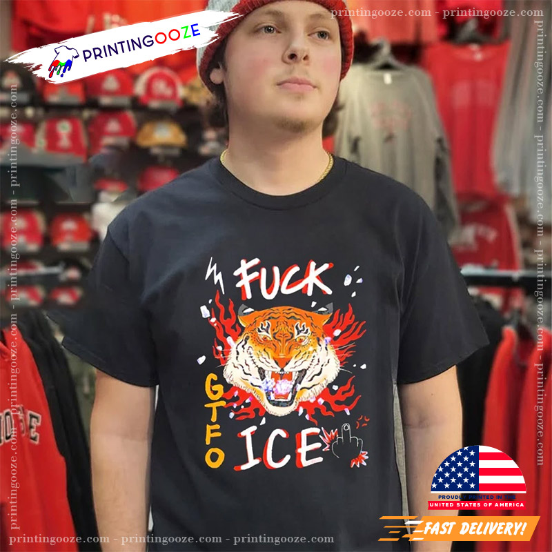 Fuck GTFO Ice Cool Fire Tiger Shirt Fuck GTFO Ice Cool Fire Tiger Shirt