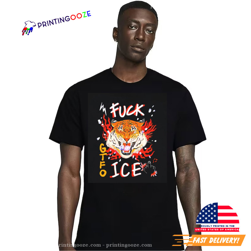 Fuck GTFO Ice Cool Fire Tiger Shirt Fuck GTFO Ice Cool Fire Tiger Shirt