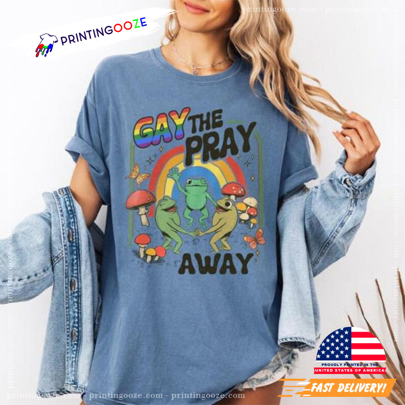 Gay The Pray Away Cottagecore Frog And Toad Comfort Colors Shirt Gay The Pray Away Cottagecore Frog And Toad Comfort Colors Shirt