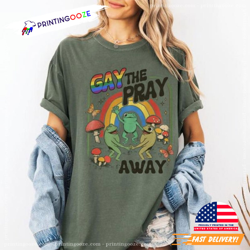 Gay The Pray Away Cottagecore Frog And Toad Comfort Colors Shirt Gay The Pray Away Cottagecore Frog And Toad Comfort Colors Shirt