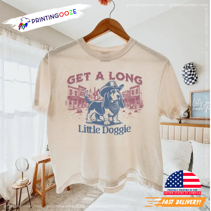 Get A Long Little Doggie Vintage Western Dog Shirt Get A Long Little Doggie Vintage Western Dog Shirt
