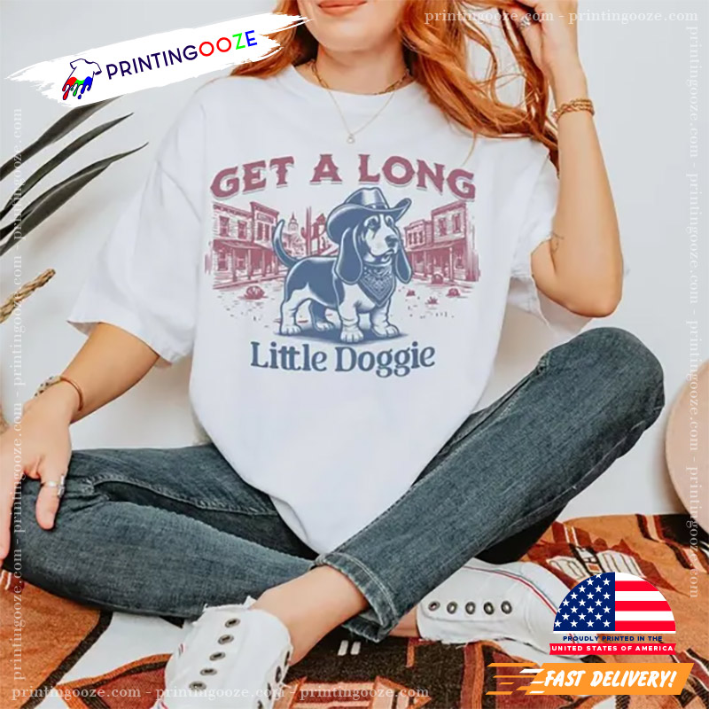 Get A Long Little Doggie Vintage Western Dog Shirt Get A Long Little Doggie Vintage Western Dog Shirt