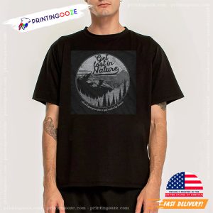 Get Lost In Nature Mountains Hiking Shirt 1