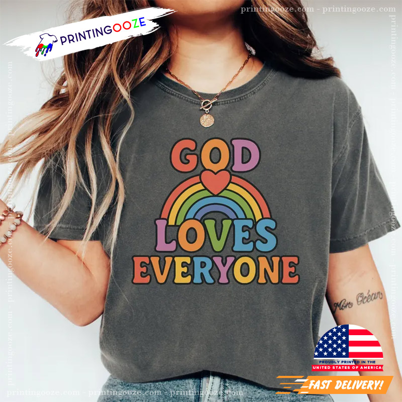 God Loves Everyone Rainbow LGBTQ Comfort Colors Tee God Loves Everyone Rainbow LGBTQ Comfort Colors Tee