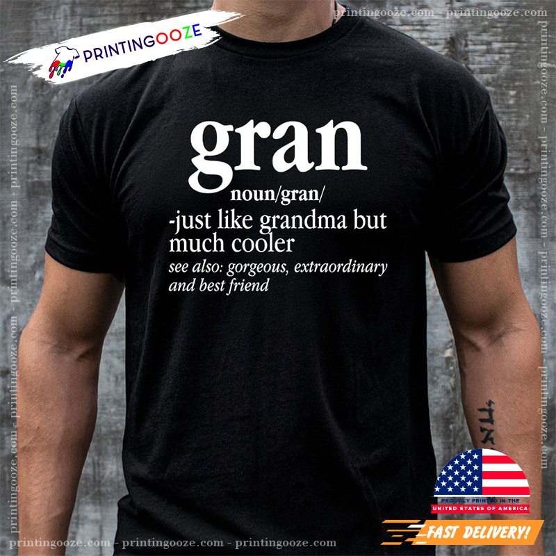 Gran Definition Funny Grandmother T-Shirt Gran Definition Funny Grandmother T-Shirt