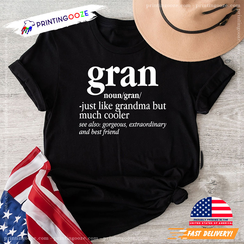 Gran Definition Funny Grandmother T-Shirt Gran Definition Funny Grandmother T-Shirt