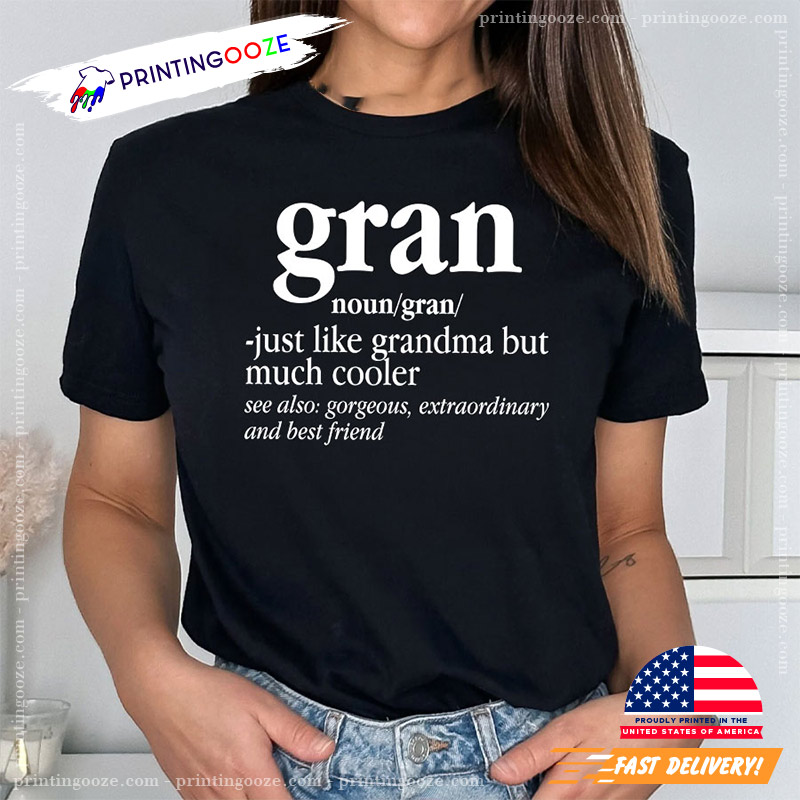 Gran Definition Funny Grandmother T-Shirt Gran Definition Funny Grandmother T-Shirt