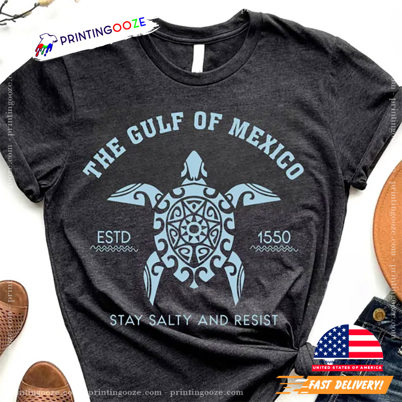 Gulf Of Mexico Stay Salty Resistance Shirt Gulf Of Mexico Stay Salty Resistance Shirt