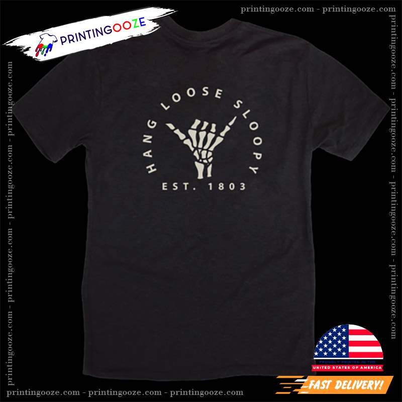 Hang Loose Sloopy Crew 2 Sided Shirt Hang Loose Sloopy Crew 2 Sided Shirt
