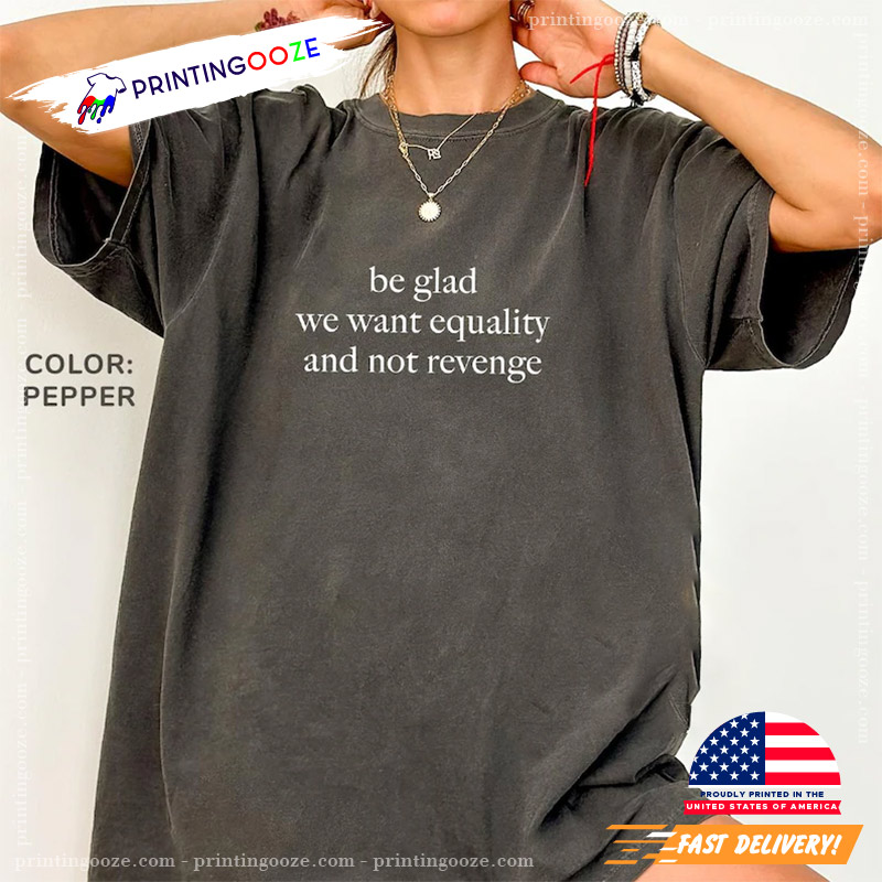 Happy Womens Equality Day Quote Comfort Colors Tee Happy Womens Equality Day Quote Comfort Colors Tee
