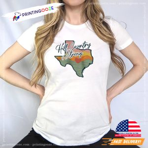 Hill Country Strong, Texas Flood Support T shirt 3