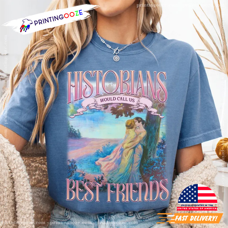 Historians Best Friends Lesbian Comfort Colors Tee Historians Best Friends Lesbian Comfort Colors Tee