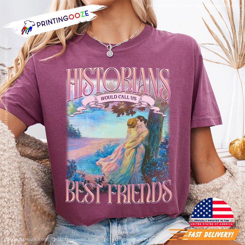 Historians Best Friends Lesbian Comfort Colors Tee Historians Best Friends Lesbian Comfort Colors Tee