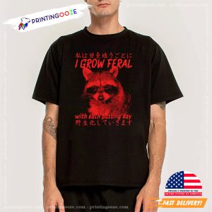 I Grow Feral Creepy Chinese Racoon Shirt 1