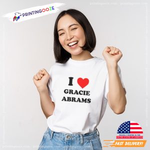 I Love Gracie Abrams T-shirt 1