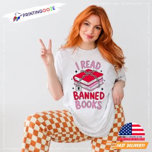 I Read Banned Books Book Lover T shirt 2