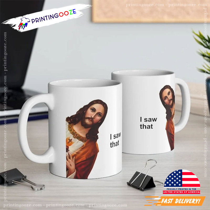 I Saw That Funny Jesus Christ Meme Mug I Saw That Funny Jesus Christ Meme Mug