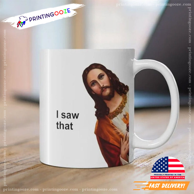 I Saw That Funny Jesus Christ Meme Mug I Saw That Funny Jesus Christ Meme Mug