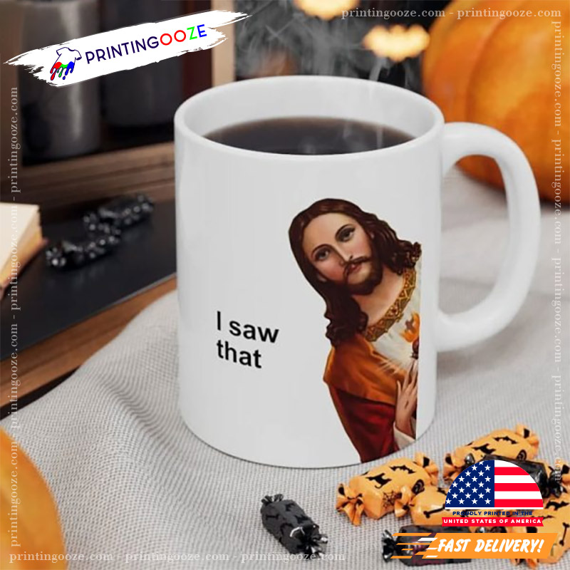 I Saw That Funny Jesus Christ Meme Mug I Saw That Funny Jesus Christ Meme Mug