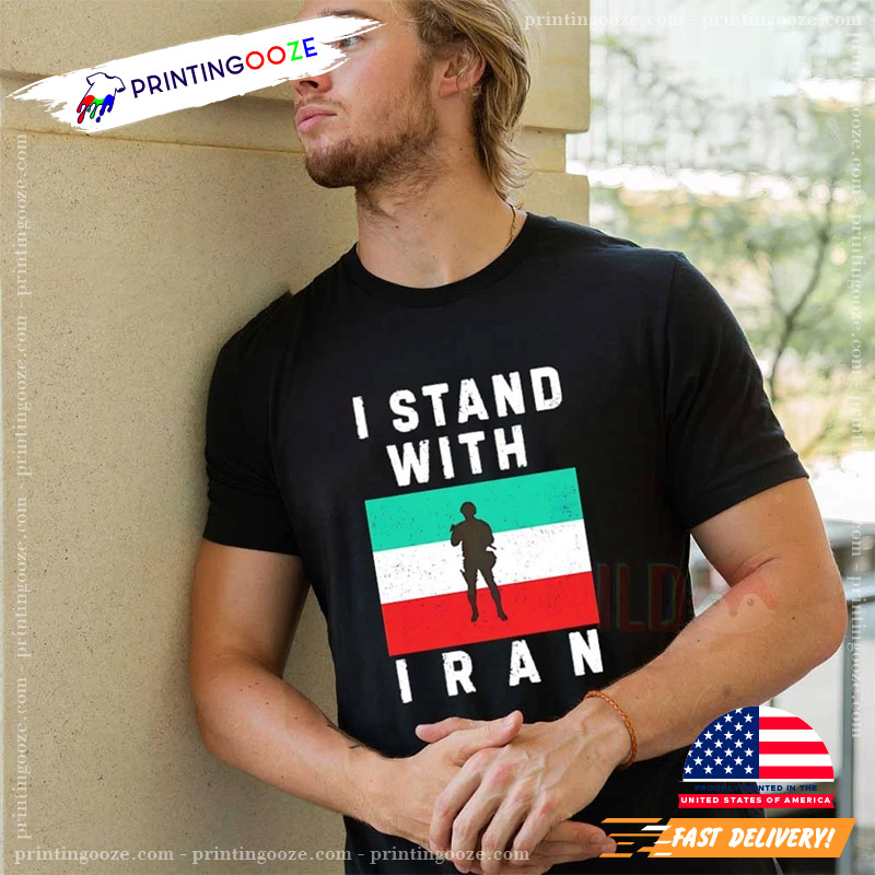 I Stand With Iran Flag Shirt I Stand With Iran Flag Shirt