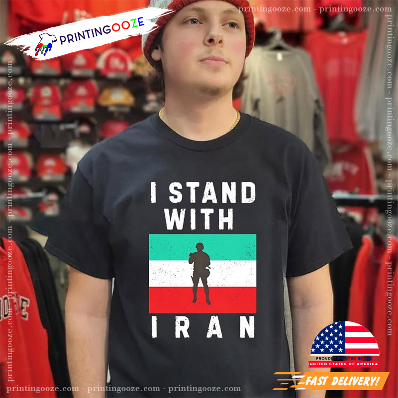 I Stand With Iran Flag Shirt I Stand With Iran Flag Shirt