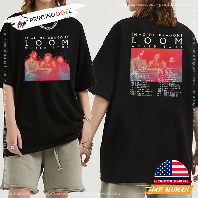 Imagine Dragons Loom World Tour Date 2-sided Shirt Imagine Dragons Loom World Tour Date 2-sided Shirt