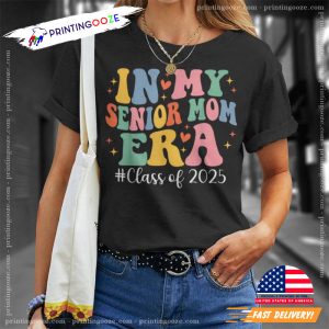 In My Senior Mom Era Shirt