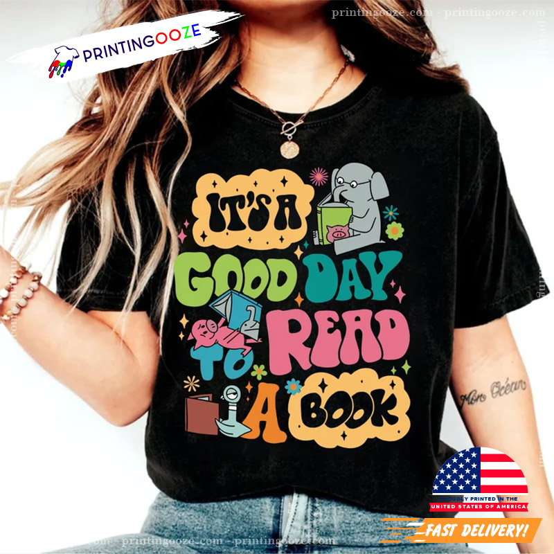 It's A Good Day To Read A Book Elephant Books Comfort Color Shirt It's A Good Day To Read A Book Elephant Books Comfort Color Shirt