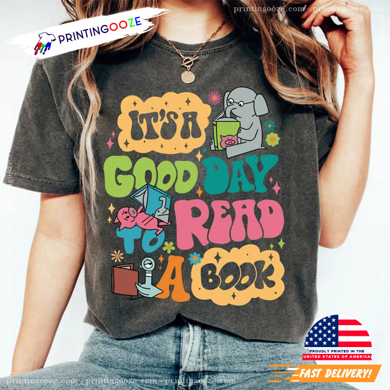 It's A Good Day To Read A Book Elephant Books Comfort Color Shirt It's A Good Day To Read A Book Elephant Books Comfort Color Shirt