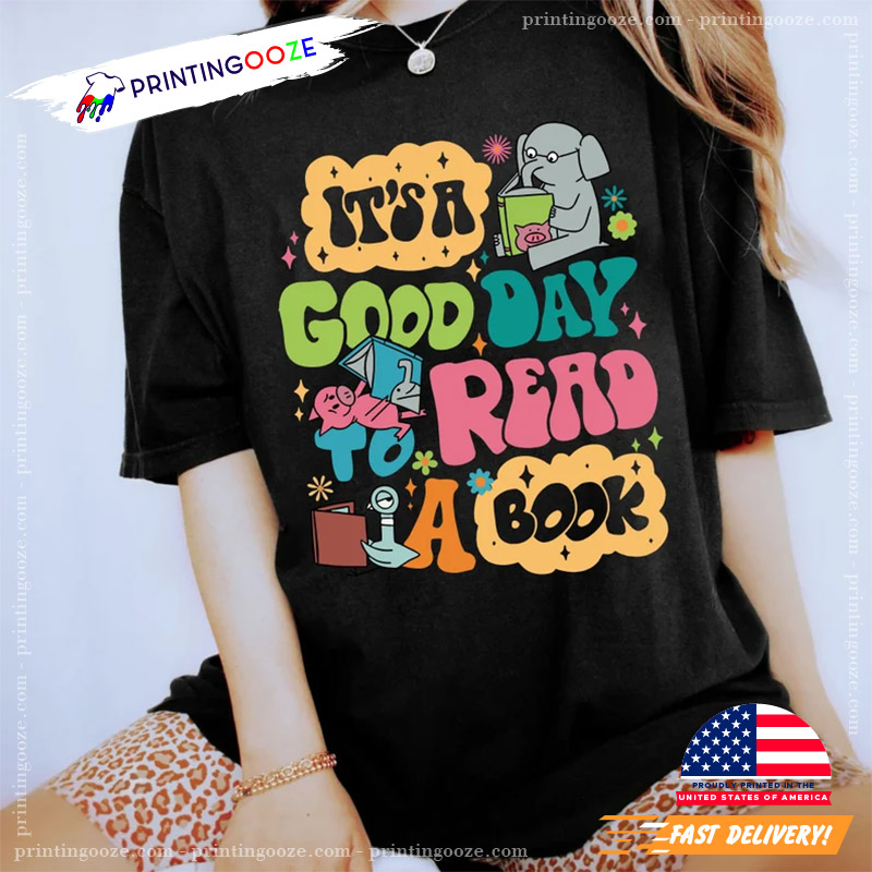 It's A Good Day To Read A Book Elephant Books Comfort Color Shirt It's A Good Day To Read A Book Elephant Books Comfort Color Shirt