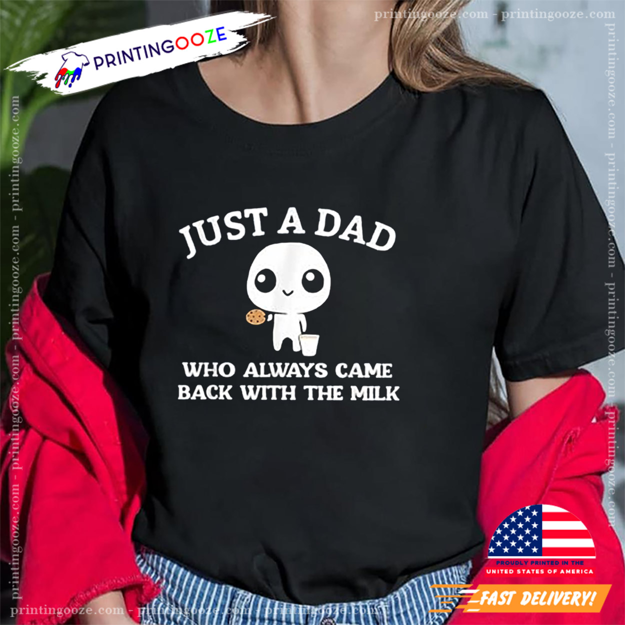 Just A Dad Who Always Came Back With The Milk Shirt Just A Dad Who Always Came Back With The Milk Shirt