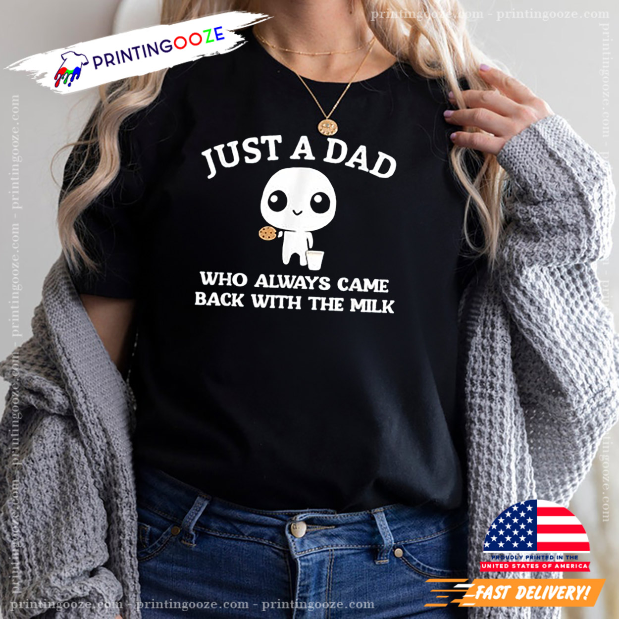 Just A Dad Who Always Came Back With The Milk Shirt Just A Dad Who Always Came Back With The Milk Shirt