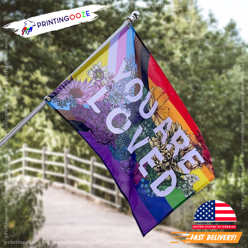 LGBTQ You Are Loved Pride Flag LGBTQ You Are Loved Pride Flag