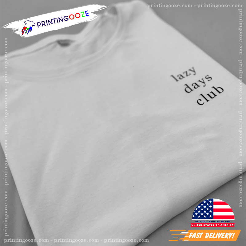 Lazy Days Club Happy National Lazy Day Shirt Lazy Days Club Happy National Lazy Day Shirt